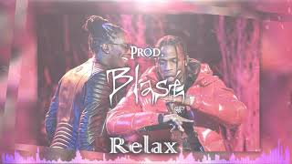 Young Thug x Travis Scott Type Beat "Relax" [prod.Blase]