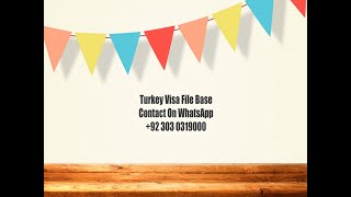 Turkey Visa File Base WhatsApp +92 303 0319000