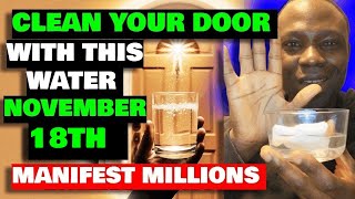 If You Clean Your Door With This Water on November 18th, You Will Attract Lots of Money