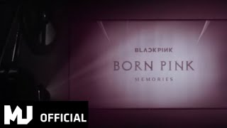 BLACKPINK- ‘BORN PINK MEMORIES ’ REALITY SHOW TEASER