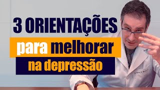 3 Orientações para melhorar na depressão