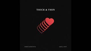 Josh Sahunta/Leila Dey - "Thick & Thin" (Audio)