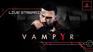 VAMPYR: First Playthrough PC