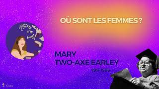 Mary Two-Axe Earley : Autochtone activiste