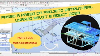 Parte 02 de 06 Passo a Passo do Projeto Estrutural Usando Revit e Robot 2023