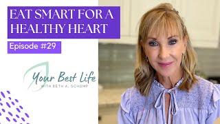 EAT SMART FOR A HEALTHY HEART | My Top 8 Foods To Optimize Heart Health