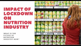 Impact of lock down on the Nutrition Industry | Nilesh Lele, President, AFST(I), Mumbai Chapter