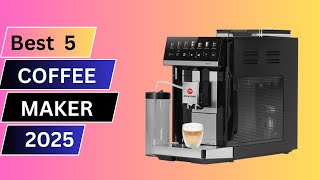 Top 5 Best Coffee Maker in 2025