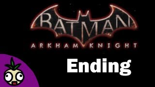 Fate of the Bat | Ankford Plays: Batman: Arkham Knight Blind | Ending