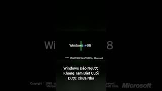 Windows +98 #Shorts #DaoNguoc #Reverse+