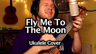 Fly Me To The Moon - Ukulele Cover