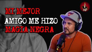 Mi mejor AMIGO me hizo MAGIA NEGRA | Nunca confíes en tus amistades.