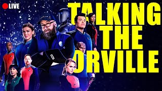 🔴 TALKING THE ORVILLE | Live