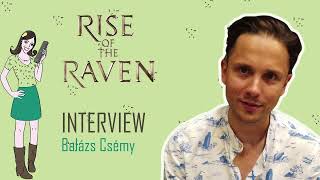 RISE OF THE RAVEN : interview Balázs Csémy !