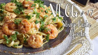 Vlog-17(Shrimp Alfredo Pasta)مكرونة الفريدو بالجمبري