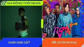 Review nhanh album mới của 24k Right | Thực hư chuyện Album "Gieo" được đề cử Grammy? | NĐTN