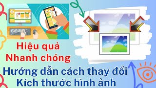 Hướng dẫn thay đổi kích thước hình ảnh đơn giản, hiệu quả