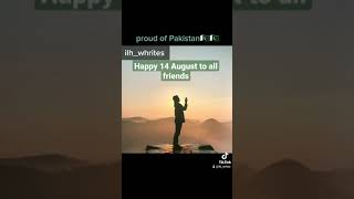 happy 14 August to all Pakistani follow my channel