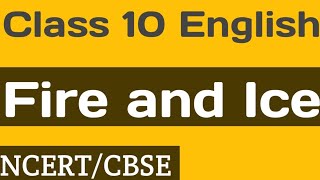 Fire and Ice , NCERT class 10 English