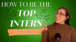 How to be the Top Intern: 10 Internship Tips (2024)