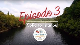 Django Adventure | Episode 3 (Sofia - Istanbul)