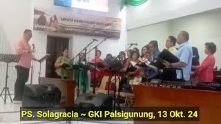 "KU TETAP SETIA" ☆ PS. Solagracia GKI Palsigunung, 13 Okt. 2024☆