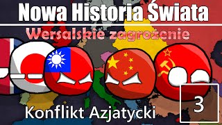 Nowa Historia Świata 1920 - Wersalskie zagrożenie #3 Konflikt Azjatycki