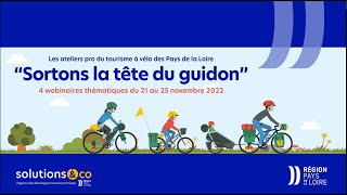 [Webinaire] Les ateliers pro du tourisme à vélo en Pays de la Loire - Grand départ