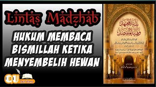 Hukum membaca bismillah ketika menyembelih hewan apakah wajib?