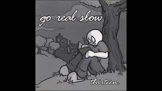 Go Real Slow - Thirteen CD EP (New Jersey Pop Punk) 2001