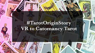 My Tarot Origin Story - VR to Catomancy Tarot - #TarotOriginStory