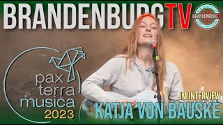 PAX TERRA MUSICA 2023 - Interview mit Katja von Bauske