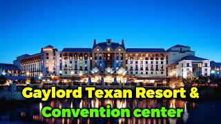 Gaylord texan resort & convention center - gaylord texan restaurants - gaylord texan rooms & pool