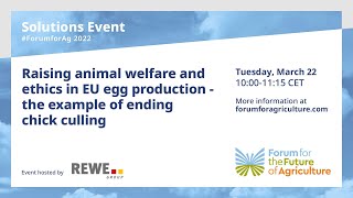 Raising animal welfare and ethics in EU egg production - the example of ending chick culling