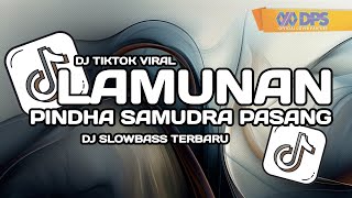 DJ LAMUNAN SLOW VIRAL TIKTOK FULL BASS DJ CHOKO 2024