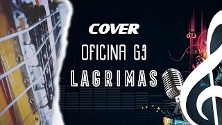 Oficina G3 - Lágrimas Cover Guitarra