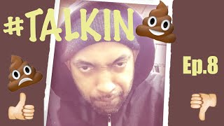 Celebrities are targets #TalkinShit vlog Ep8