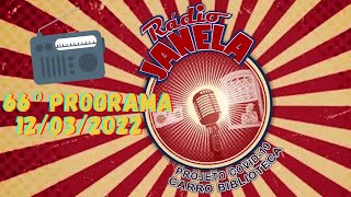 Programação especial de março - 66º Programa Rádio Janela | 12/03/2022