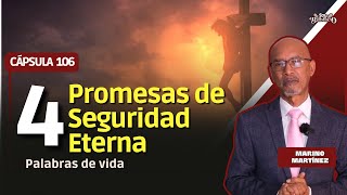 Cápsula 106: 4 Promesas sobre Seguridad Eterna.