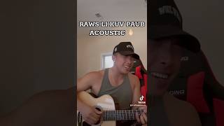 raws li kuv paub acoustic #hmong #hmongsong #hmongmusic #hmoob #hmoobmusic