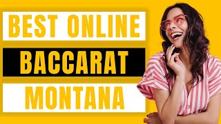 Best Online Baccarat in Montana for Real Money Review 2022