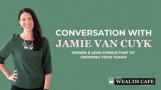 Conversation with Jamie Van Cuyk | Hiring in your Personal and Professional Life