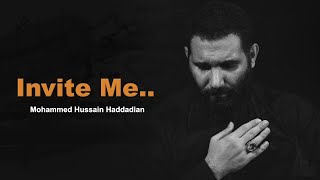 Invite Me .. | Mohammed Hussain Haddadian