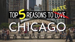 Top 5 Reasons You Will Hate Living in Chicago 🤬