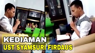 SYAMSURI FIRDAUS NGAJI TERBARU DIKEDIAMAN