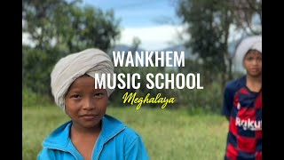 Wahkhen Music School, Meghalaya