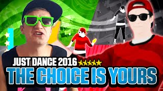 Just Dance 2016 The Choice is Yours ★ Full Gameplay 5 Stars