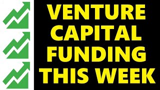 Venture Capital Funding, This Week (S1E4)