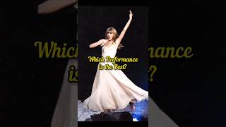 Which Performance is the Best? #taylorswift #blankspace #taylorsversion #theerastour #shorts #music