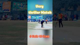 6 Balls 16 Runs Thrillar Match #shorts #viral #trending #cricket